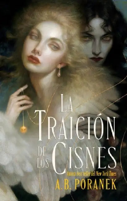 Traición de Los Cisnes, La by A. B. Poranek
