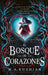 Bosque de Corazones, El by M. a. Kuzniar