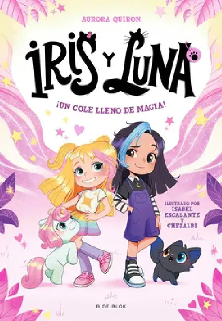 ¡Un Cole Lleno de Magia! / A School Full of Magic! by Aurora Quirón