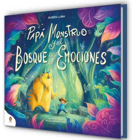 Papá Monstruo Y El Bosque de Las Emociones / Monster Dad and the Emotional Forest by Rubén Luna