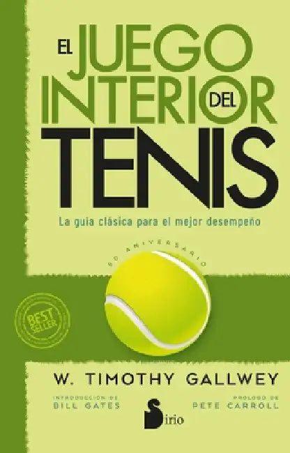 Juego Interior del Tenis, El. Edicion 50 Aniversario by Timothy Gallwey