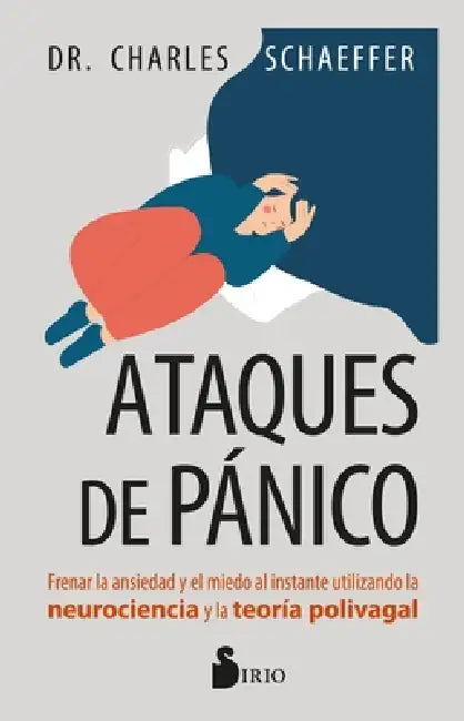 Ataques de Pánico by Charles Schaeffer