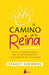Camino de la Reina, El by Stacey Simmons
