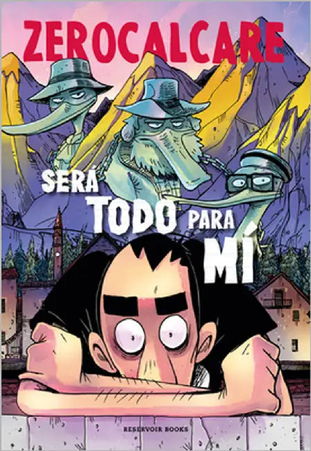 Será Todo Para Mí / It Will All Be Mine by Zerocalcare