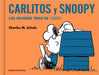 Carlitos Y Snoopy. Las Mejores Tiras de Peanuts / Charlie Brown and Snoopy. the Best Peanuts Comic Strips by Schulz, Charles M.