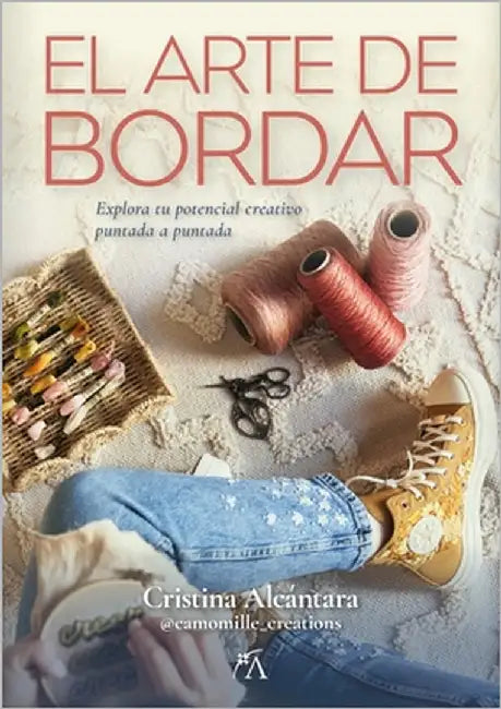 Arte de Bordar, El by Alcantara Campos, Cristina