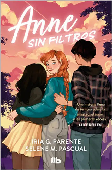 Anne Sin Filtros / Anne Without Filters by Parente, Iria G.