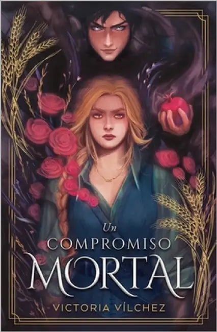 Un Compromiso Mortal by Vilchez, Victoria