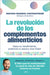 La Revolución de Los Complementos Alimenticios / The Revolution of Nutritional Supplements by Mathieu Bouarfa