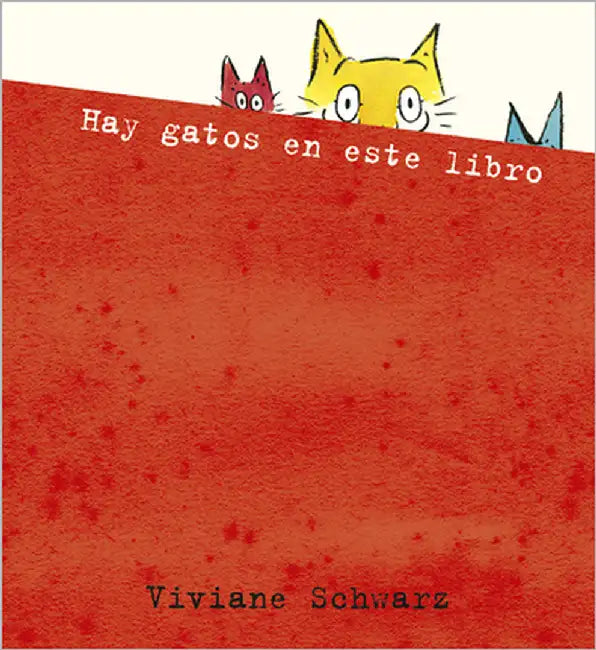 Hay Gatos En Este Libro by Schwarz, Viviane