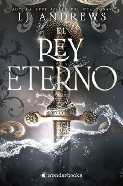 Rey Eterno, El by Lj Andrews