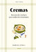 Cremas. Recetas de Cuchara Para Todas Las Estaciones / Creams by Patrizia Vitelli