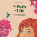 The Path of Life by Cristina Expósito Escalona, Luz Marina Baltasar