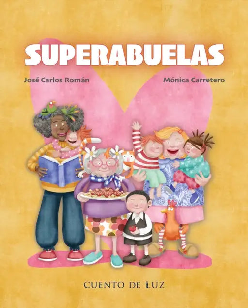 Superabuelas by José Carlos Román, Mónica Carretero
