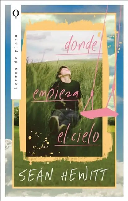 Donde Empieza El Cielo by Sean Hewitt