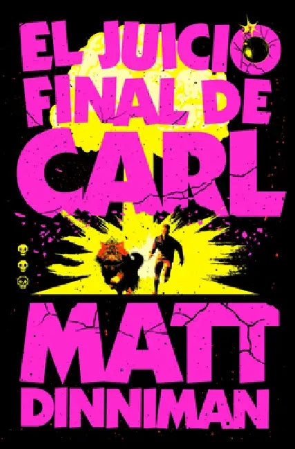 El Juicio Final de Carl / Carl's Doomsday Scenario by Matt Dinniman