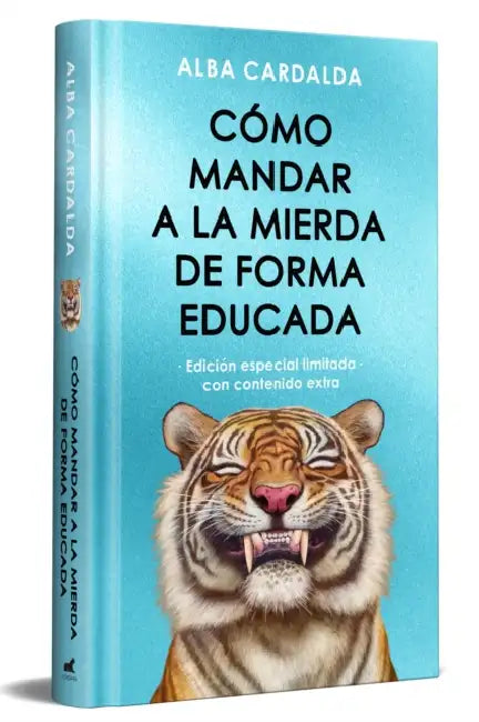Como Mandar a la Mierda de Forma Educada (Edición Limitada ) / How to Politely Tell People Off (Limited Edition) by Alba Cardalda