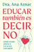 Educar Tambiã(c)N Es Decir No / Parenting Also Means Saying No by Ana Aznar