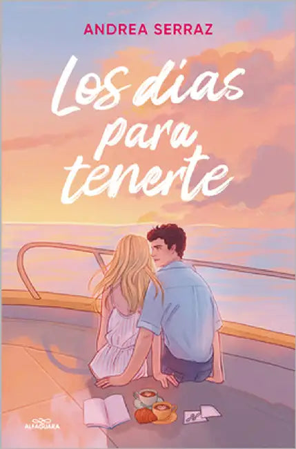 Los Días Para Tenerte / The Days to Have You by Serraz, Andrea