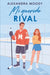 Mi Querido Rival / Rival Darling by Alexandra Moody