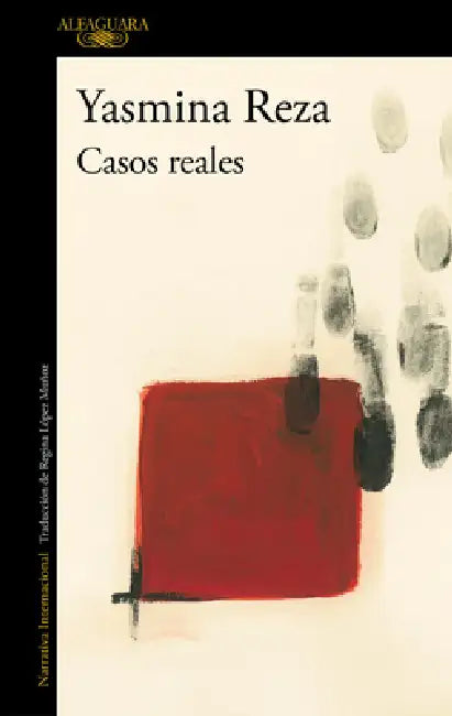 Casos Reales / Real Cases by Yasmina Reza
