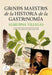 Grandes Maestros de la Historia de la Gastronomia by Almudena Villegas Becerril