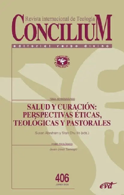 Salud y curación: perspectivas ética, teológica y pastoral by Ilo Stan Chu