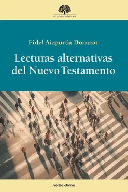 Lecturas alternativas del Nuevo Testamento by Fidel Aizpurúa Donazar