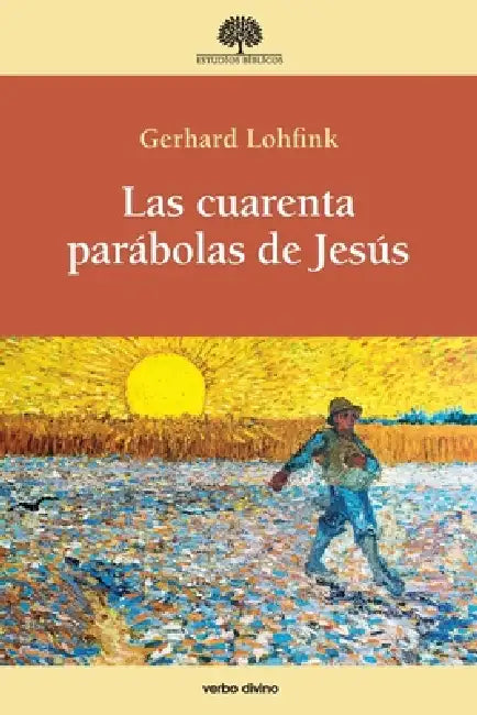Las cuarenta parábolas de Jesús by Gerhard Lohfink