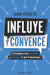 Influye y convence by Juan Vizuete