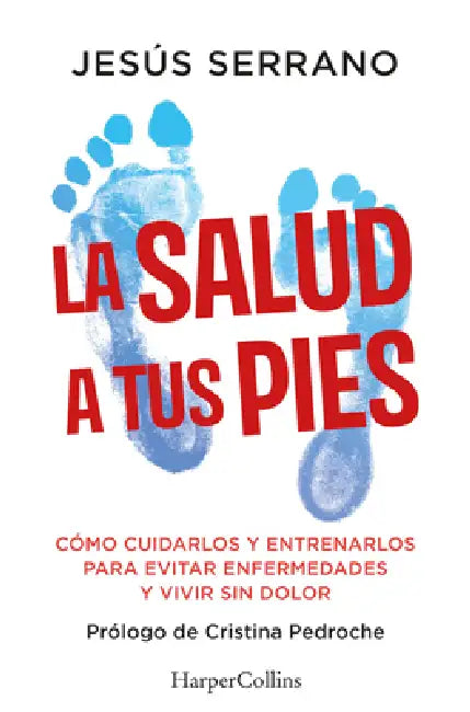 La salud a tus pies by Jesús Serrano