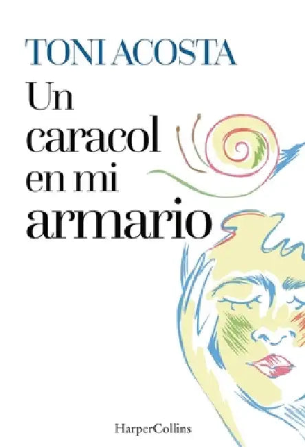 Un caracol en mi armario by Toni Acosta