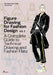 Figure Drawing for Fashion Design Vol 2 - A Complete Guide to Technical Drawing and Fashion Flats. by Elisabetta Kuky Drudi
