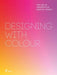 Designing with Colour: The Use of Gradients in Graphic Design by Amy Guanghui Niu, Wang Shaoqiang