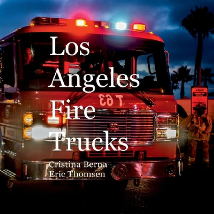 Los Angeles Fire Trucks by Cristina Berna