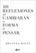 101 Reflexiones Que Cambiarán Tu Forma de Pensar by Brianna Wiest Brianna Wiest