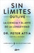 Sin Límites (Outlive): La Ciencia Y El Arte de la Longevidad by Peter Attia, Bill Gifford