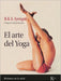 El Arte del Yoga by B. K. S. Iyengar