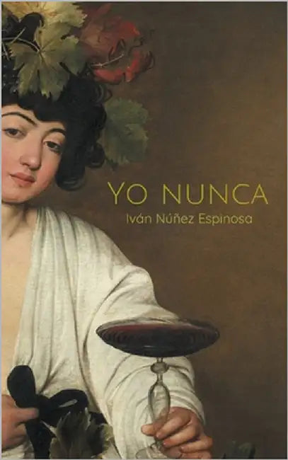 Yo nunca by Núñez Espinosa, Iván