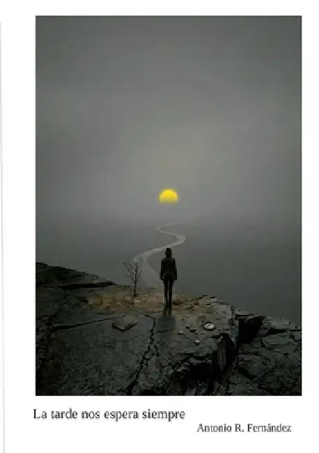 La tarde nos espera siempre by Antonio R. Fernández