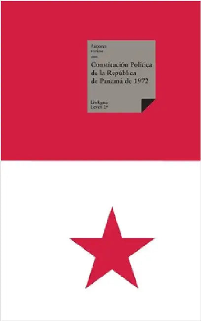 Constitución Política de la República de Panamá de 1972 by Varios, Autores