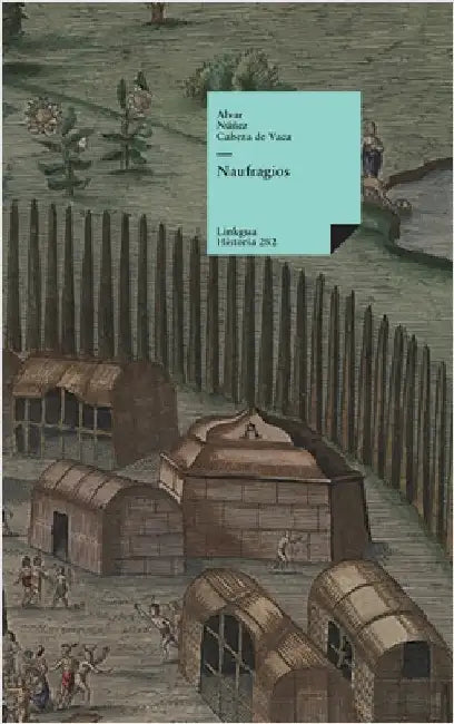 Naufragios by Alvar Núñez Cabeza de Vaca