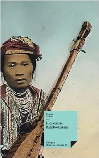 Diccionario Bagobo-Español by Mateo Gisbert