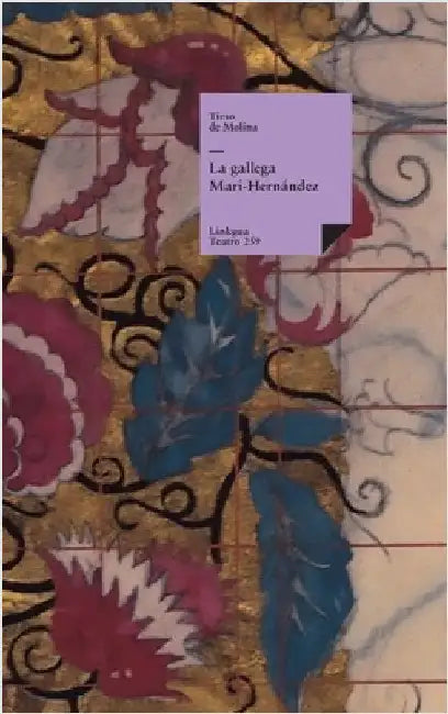 La gallega Mari-Hernández by Félix Lope de Vega Y. Carpio