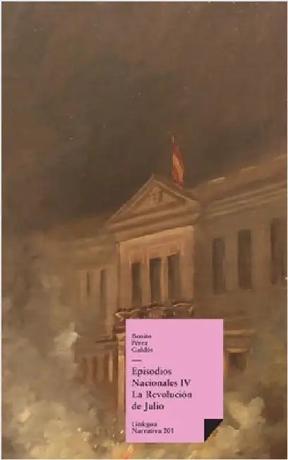 Episodios nacionales IV: La Revolución de Julio by Benito Pérez Galdós