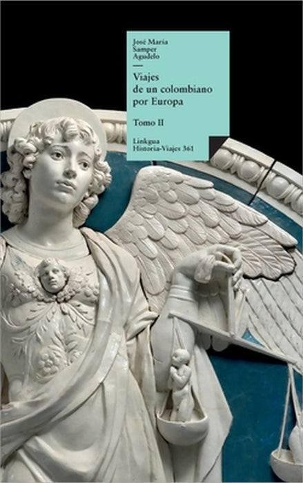 Viajes de un colombiano por Europa: Tomo II by José María Samper Agudelo