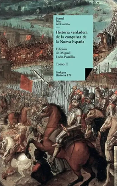 Historia verdadera de la conquista de la Nueva España: Tomo II by Díaz del Castillo, Bernal