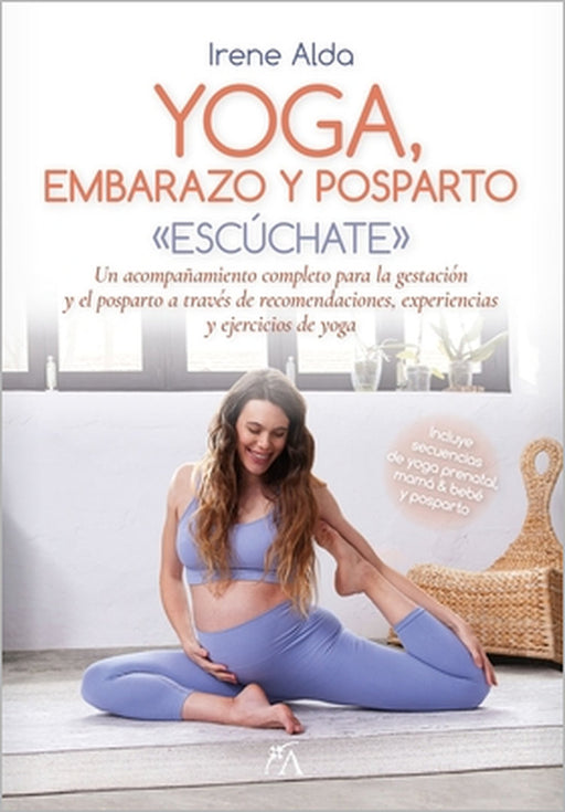 Yoga, Embarazo Y Posparto by Irene Alda Ferrero