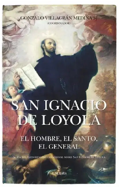 San Ignacio de Loyola by Various Authors