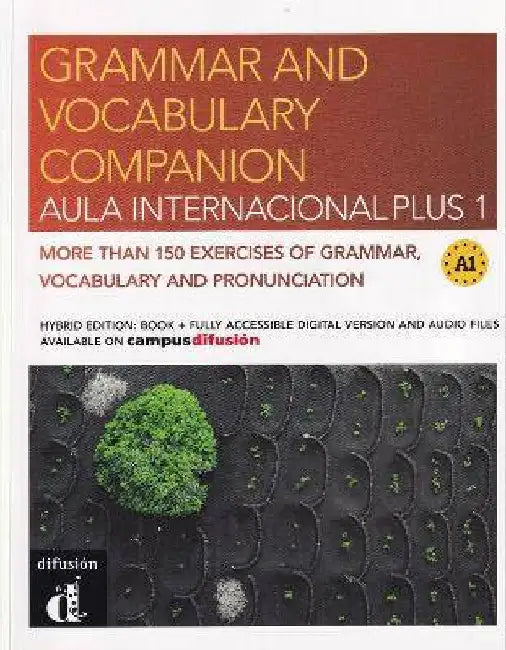 Aula Internacional Plus 1 - Grammar and Vocabulary Companion - Hybrid edition by Teresa Alonso Cortes